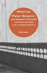Télécharger le livre :  Walter Benjamin: avertissement d'incendie
