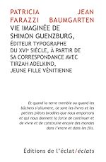 Télécharger le livre :  Vie imaginée de Shimon Guenzburg,  Éditeur typographe du XVIe siècle, à partir de  sa correspondance avec  Tirzah Adelkind, jeune fille vénitienne