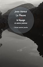 Télécharger le livre :  Le Fleuve suivi de Le voyage et autres poèmes