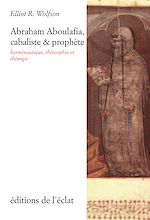 Télécharger le livre :  Abraham Aboulafia, cabaliste et prophète