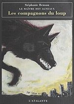 Télécharger le livre :  Le maître des agneaux (1). Les compagnons du loup