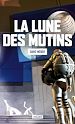 Télécharger le livre :  La Lune des mutins