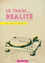 Télécharger le livre :  Le Train de la réalité et les morts du Général