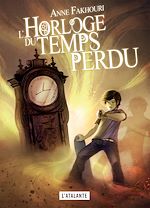 Télécharger le livre :  L'horloge du temps perdu