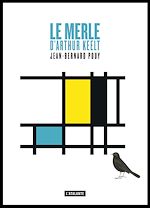 Télécharger le livre :  Le merle d'Arthur Keelt