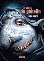 Télécharger le livre :  La Gloire du gobelin
