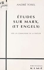 Télécharger le livre :  Études sur Marx et Engels : vers un communisme de la finitude