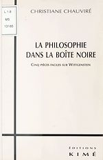 Télécharger le livre :  La Philosophie dans la boîte noire : Cinq pièces faciles sur Wittgenstein