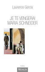 Télécharger le livre :  Je te vengerai Maria Schneider