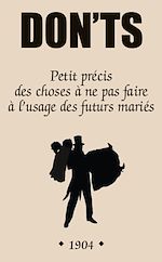 Télécharger le livre :  Don'ts: Petit précis des choses à ne pas faire à l'usage des futurs mariés