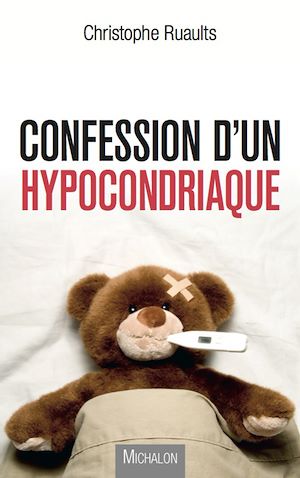 Téléchargez le livre :  Confession d'un hypocondriaque