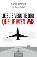 Télécharger le livre :  Je suis venu te dire que je m'en vais