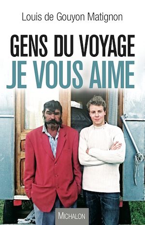 Téléchargez le livre :  Gens du voyage, je vous aime