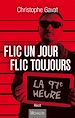 Télécharger le livre :  Flic un jour flic toujours