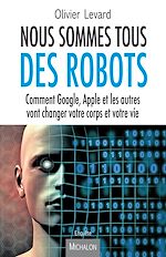 Télécharger le livre :  Nous sommes tous des robots