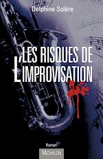 Télécharger le livre :  Les risques de l'improvisation