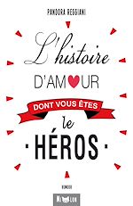Télécharger le livre :  L'histoire d'amour dont vous êtes le héros
