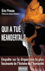Télécharger le livre :  Qui a tué Neandertal ?