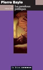 Télécharger le livre :  Pierre Bayle. Les paradoxes politiques