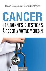 Télécharger le livre :  Cancer. Les bonnes questions à poser à votre médecin