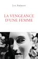 Télécharger le livre :  La vengeance d'une femme