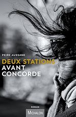 Télécharger le livre :  Deux stations avant Concorde