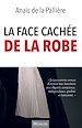 Télécharger le livre :  La Face cachée de la robe