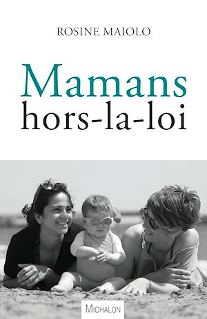 Téléchargez le livre :  Mamans hors-la-loi