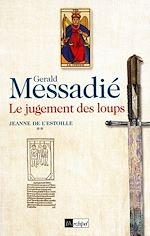 Télécharger le livre :  Jeanne de l'Estoille - tome 2 Le jugement des loups