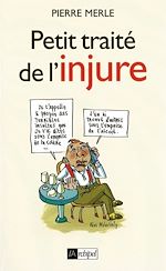 Télécharger le livre :  Petit traité de l'injure