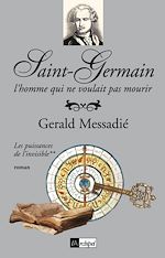 Télécharger le livre :  Saint-Germain, l'homme qui ne voulait pas mourir - tome 1