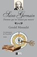 Télécharger le livre :  Saint-Germain, l'homme qui ne voulait pas mourir - tome 1