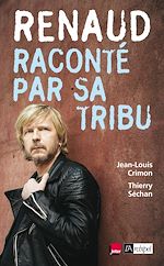 Télécharger le livre :  Renaud raconté par sa tribu