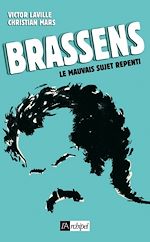 Télécharger le livre :  Brassens - Le mauvais sujet repenti