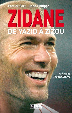 Téléchargez le livre :  Zidane, de Yazid à Zizou