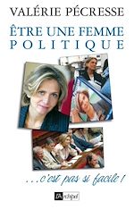 Télécharger le livre :  Etre une femme politique...c'est pas si facile
