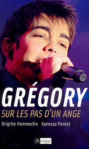 Téléchargez le livre :  Grégory - Sur les pas d'un ange