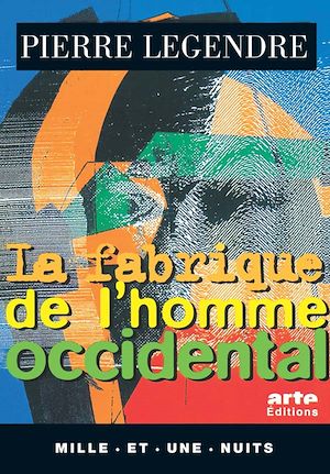 LA FABRIQUE DE L'HOMME OCCIDENTAL