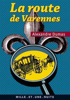 LA ROUTE DE VARENNES