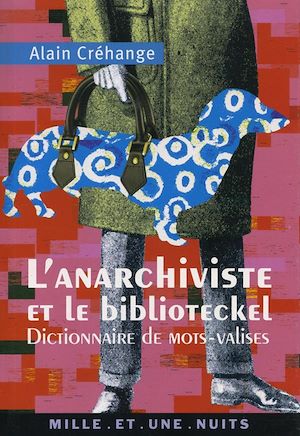 L'Anarchiviste et le Bibliotekel | Créhange, Alain. Auteur