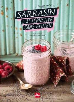 Télécharger le livre :  Sarrasin l'alternative sans gluten