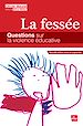 Télécharger le livre :  La fessée - Questions sur la violence éducative