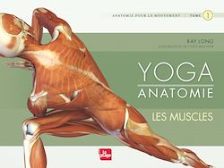 Télécharger le livre :  Yoga anatomie : Les muscles