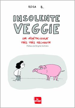Télécharger le livre :  Insolente veggie - Une végétalienne très très méchante