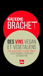 Télécharger le livre :  Guide Brachet des vins vegan et végétaliens