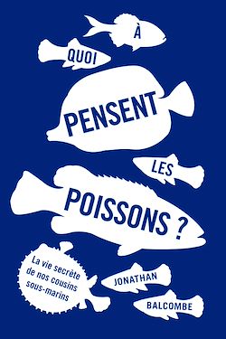 Télécharger le livre :  A quoi pensent les poissons ?