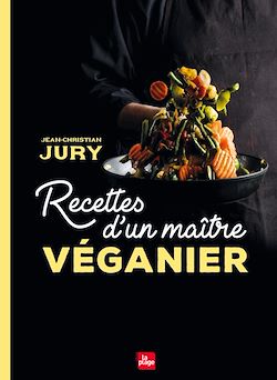 Télécharger le livre :  Recettes d'un maître véganier
