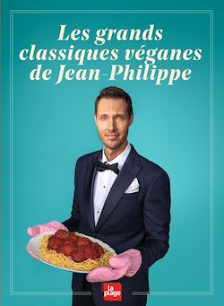 Télécharger le livre :  Les grands classiques véganes de Jean-Philippe