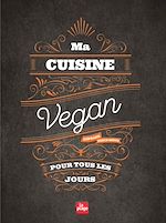 Télécharger le livre :  Ma cuisine vegan pour tous les jours NED