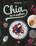 Télécharger le livre :  Chia, lin et psyllium NED